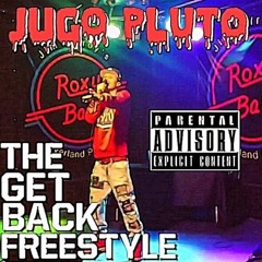 Jugo Pluto - The Get Back Freestyle