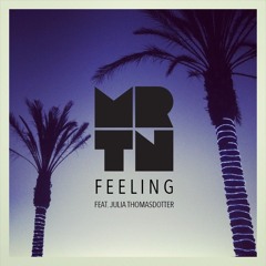 MRTN - Feeling Feat. Julia Thomasdotter