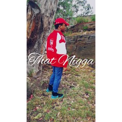 That nigga.