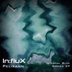 Pelikann - Internal Blue Screen (Jay Robinson Remix)OUT 30/01/17!