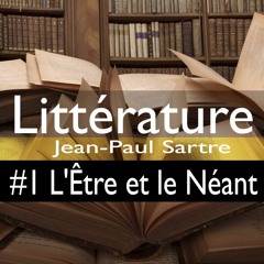 Littérature #1 JP Sartre - L'Être Et Le Néant