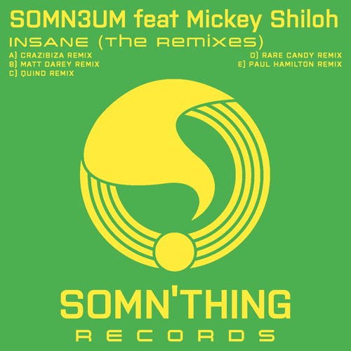 Somn3um ft. Mickey Shiloh - Insane (Crazibiza Remix) Artwork