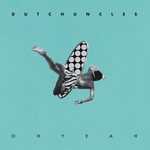 Dutch Uncles - Oh Yeah