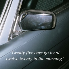 Twenty five cars go by at twelve twenty in the morning