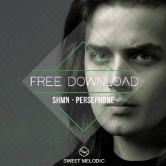 FREE DOWNLOAD : SHMN -  Persephone