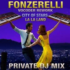 Fonzerelli Vocoder Rework City Of Stars La La Land (Private DJ Mix)