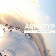 ARHETYP [minimal techno therapy] 04