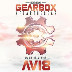 AVI8 @ BE 24-7 presents #FEARTHEGEAR (Warm Up Mix)