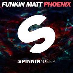 Funkin Matt - Phoenix [OUT NOW]
