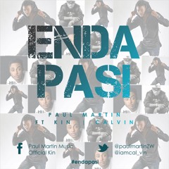 Enda Pasi-Paul Martin ft Kin&Calvin