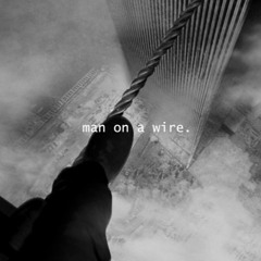 Man On A Wire - The Script