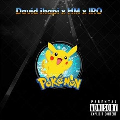 POKEMON H&M X IRO BILLI X DAVID IKAPI