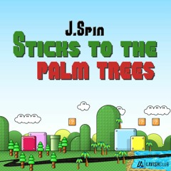 Sticks to the Palm Trees (prod by Felly)