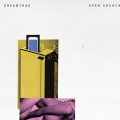 DREAMTRAK - OPEN SOURCE / WHAT I DID ON HOLIDAY - GASSD003 OUT 10 FEB 2017