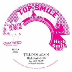 High Smile HiFi feat. Koa Aloy - 'Tell dem again' PROMO [TSR013]