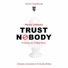 TRUST NOBODY (prod, Vloque Music)