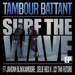 Tambour Battant - Surf The Wave [KOOS FLIP]