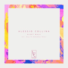 Alessio Collina - Night Walk (Easy To Remember Remix)
