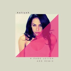 Aaliyah - 4 Page Letter (Jason Aro Remix)