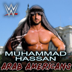 WWE: Arab Americans (Muhammad Hassan) + AE (Arena Effect)
