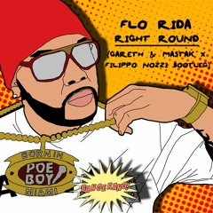 Flo Rida - Right Round (Gareth & Mastak x Filippo Nozzi Bootleg) [BANGERANG EXCLUSIVE]