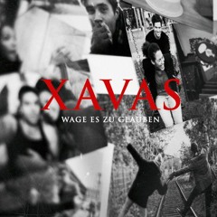 XAVAS - Wage Es Zu Glauben (Dj Q Remix)