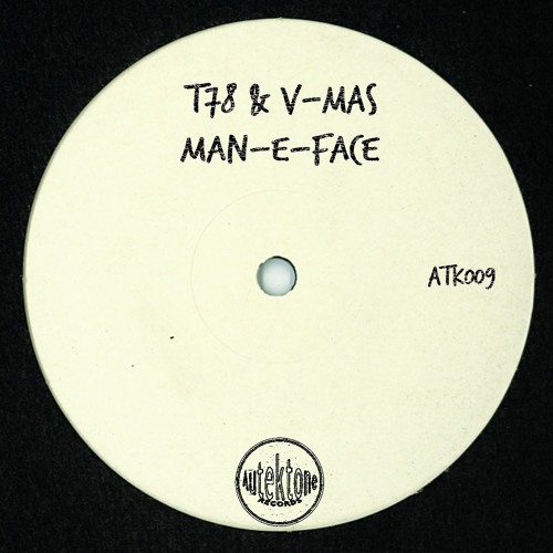 ATK009 T78 & V-Mas - Man-E-Face (Preview) (Out Now)
