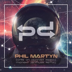 Phil Martyn - Come On (Quivver Remix) [Perspectives Digital]