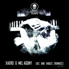 TRM-EP-023 Xaero & Mel Agony - Lies And Fables (The Antagonist's Allegory)