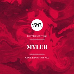 DSNT Podcast 068- Myler - Cider & Bonfires Mix