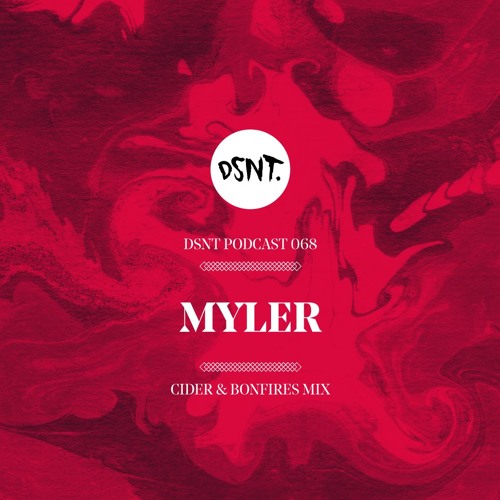 DSNT Podcast 068- Myler - Cider & Bonfires Mix