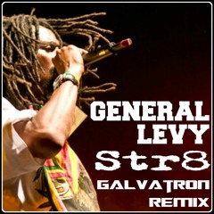General Levy - Str8 (Galvatron Remix) FREE DOWNLOAD