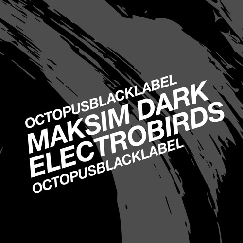 Maksim Dark - Beonix (Original Mix)-Octopus Black Label - OCTBLK039