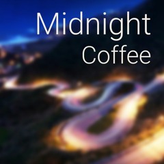 Midnight Coffee