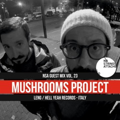 NSA Guest Mix Vol 23. Mushrooms Project