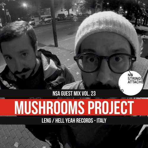NSA Guest Mix Vol 23. Mushrooms Project