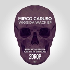 Mirco Caruso - Alone With You (Original Mix) [2Drop Records]