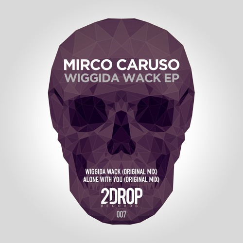 Mirco Caruso - Wiggida Wack (Original Mix) [2Drop Records]