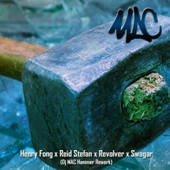 Henry Fong x Reid Stefan x Revolver x Swagar - Come Round N Turn Up (M.A.C. Hammered Rework)