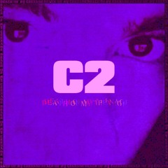C2: Death Of My Teenage (Chopped And Screwed)
