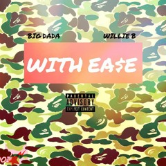 With Ease - Hustleboydada ft. Willie B @Hustleboydada @YungZinno