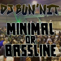 Bun'nit - Do You Like Bassline? Or Minimal? [FREE DOWNLOAD]