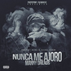 Nunca Me Ajoro (Prod. Noma "El Innato" x YoungForever)