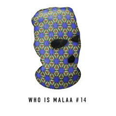 Who Is Malaa #14