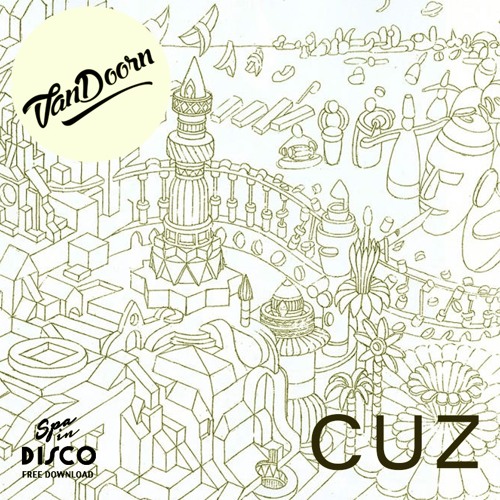 Spa In Disco Club - Free Club #009 - Cuz - VANDOORN - **FREE DOWNLOAD**