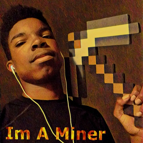 Im A Miner