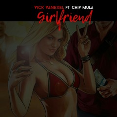 Girlfriend Treemix Ft Chip Mula
