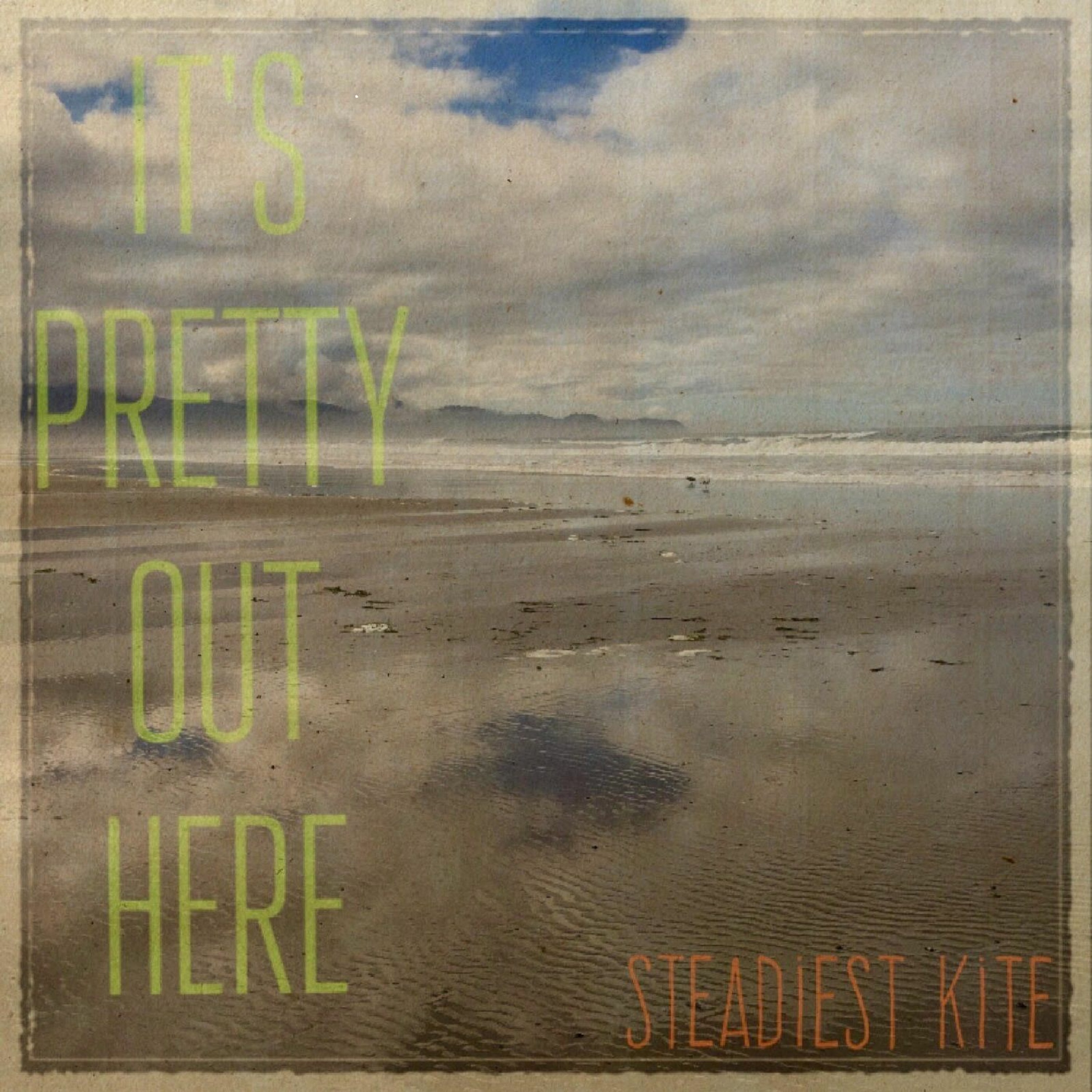Its Pretty Out Here -- Steadiest Kite episode artwork