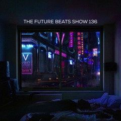 The Future Beats Show 136