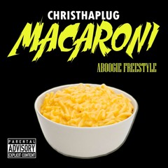 ChrisThaPlug X Macaroni (ABOOGIE FREESTYLE)